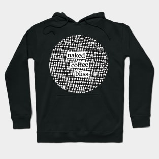 Naked Coffee Bliss Hoodie